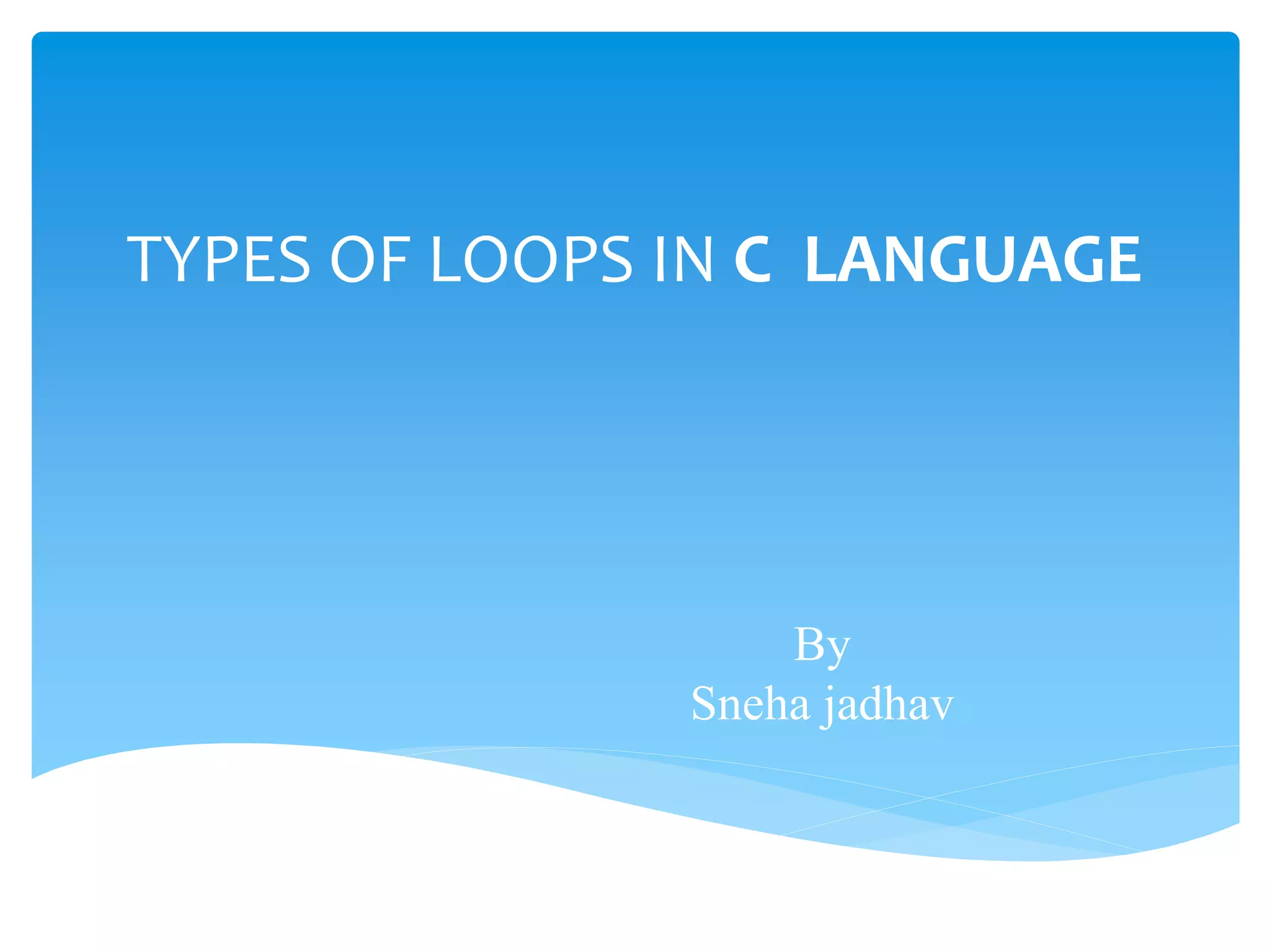 Types of loops in c language | PPT