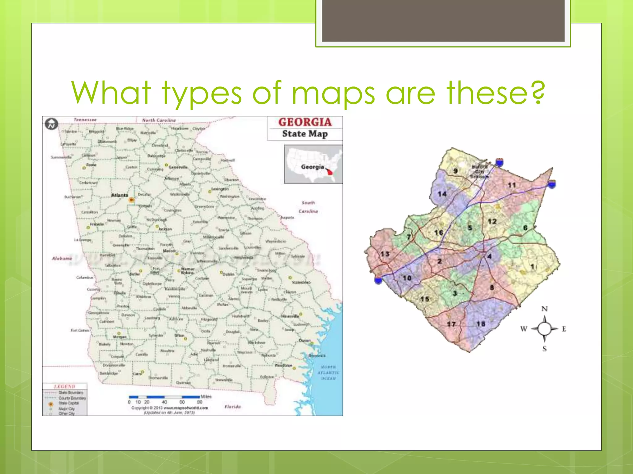 What types of maps are these?