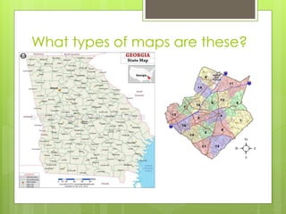 What types of maps are these?
