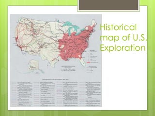 Historical
map of U.S.
Exploration