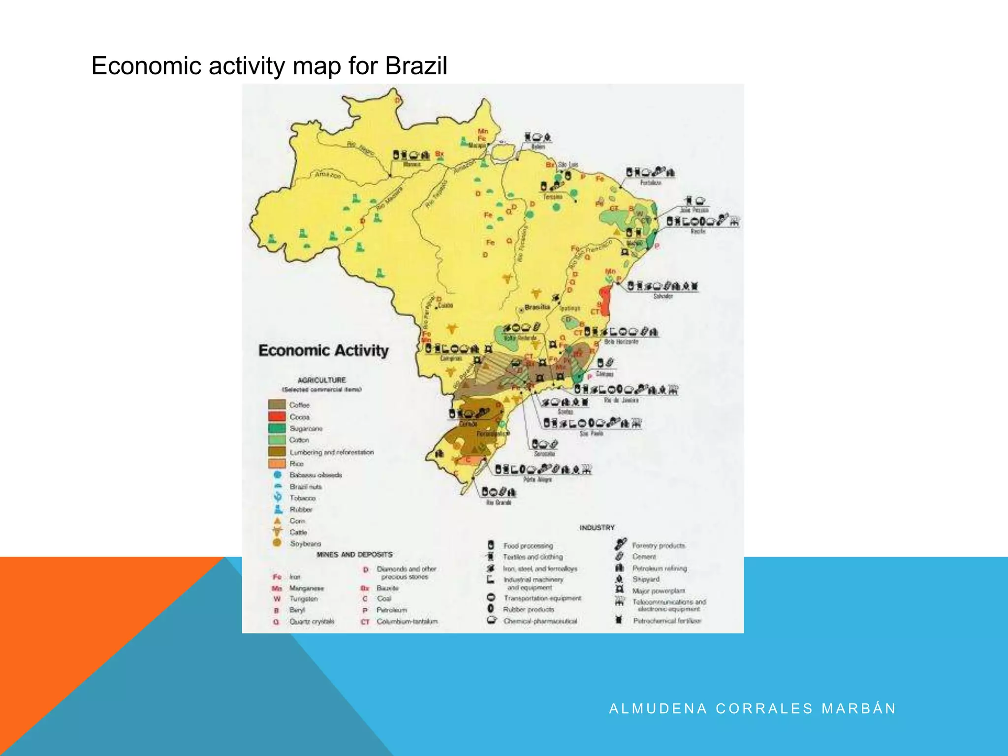 A L M U D E N A C O R R A L E S M A R B Á N
Economic activity map for Brazil
 