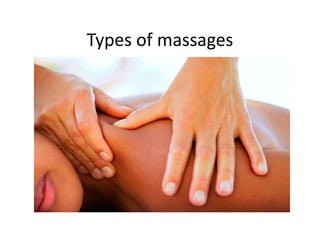 Types of massages
 
