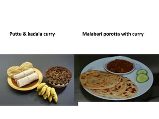 Puttu & kadala curry Malabari porotta with curry 
 