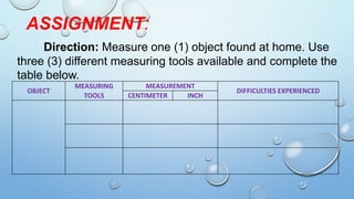 Measuring Assignment Types of Measuring Tools for Grade 8 TLE (Presentation Owned by: Algen ...