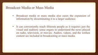 Understanding Broadcasting Types of media ppt week 2.pptx