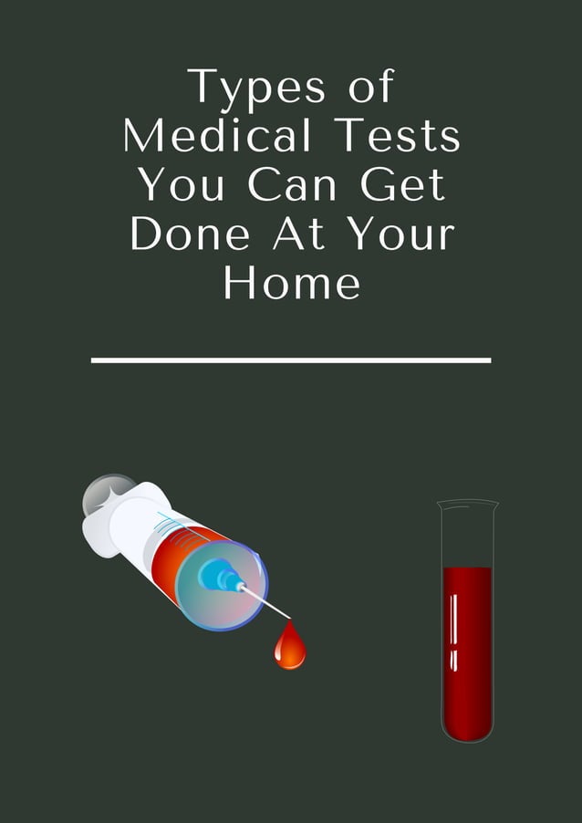 Types of Medical Tests You Can Get Done At Your Home PDF