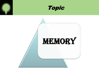 Topic

Memory

 
