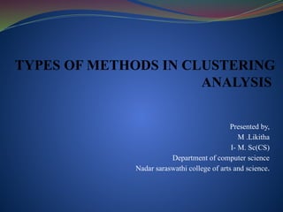 Types of methods in clustering analysis. | PPTX