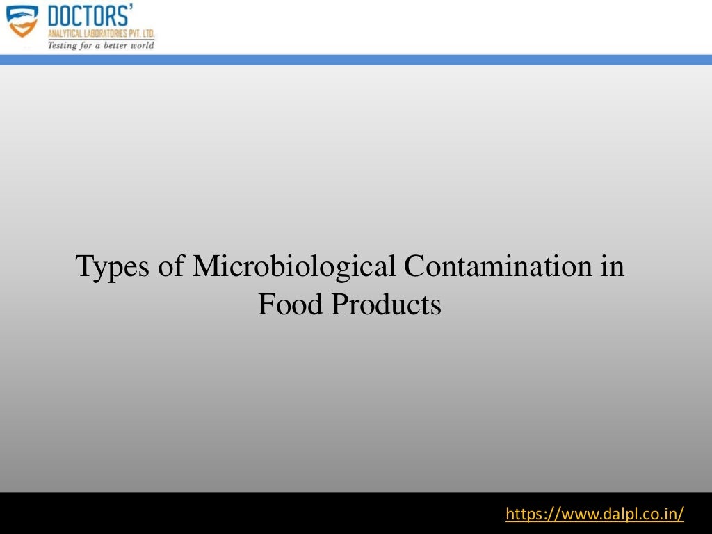 Types of microbiological contamination in food products