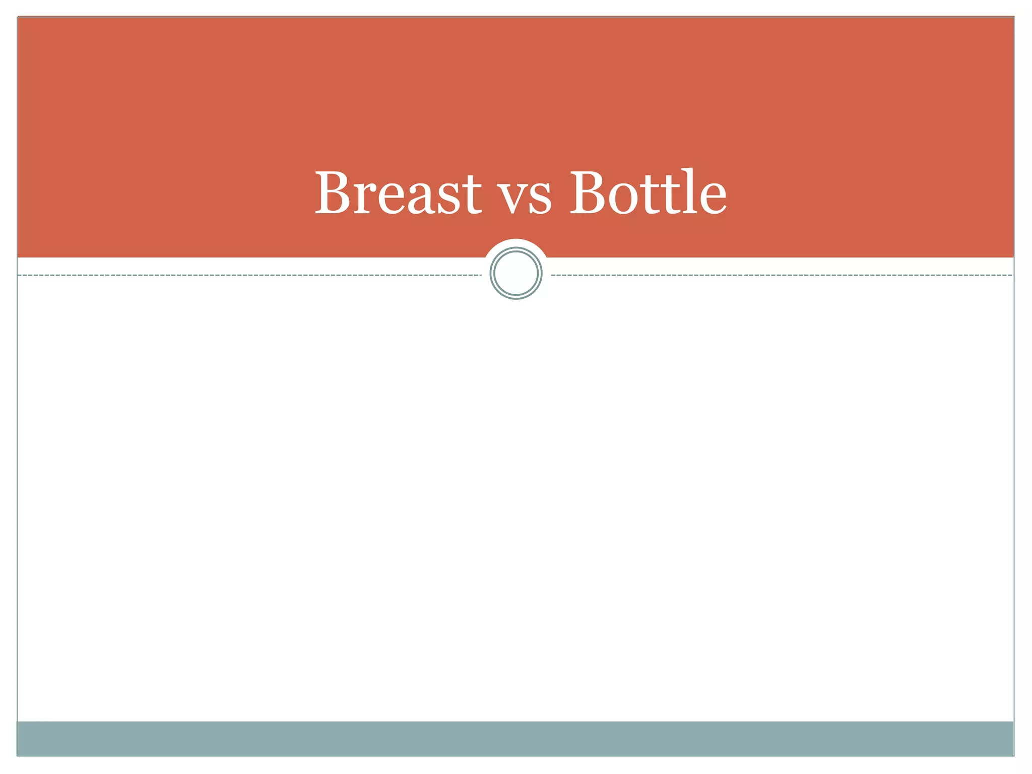 Breast vs Bottle
 