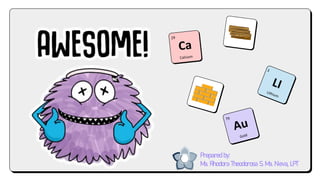 Prepared by:
Ma. Rhodora Theodorosa S. Ma. Nieva, LPT
 