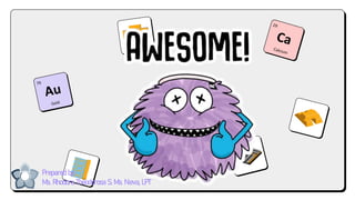 Prepared by:
Ma. Rhodora Theodorosa S. Ma. Nieva, LPT
 