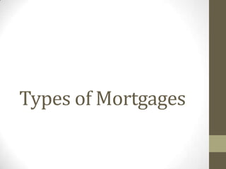 Types of Mortgages 