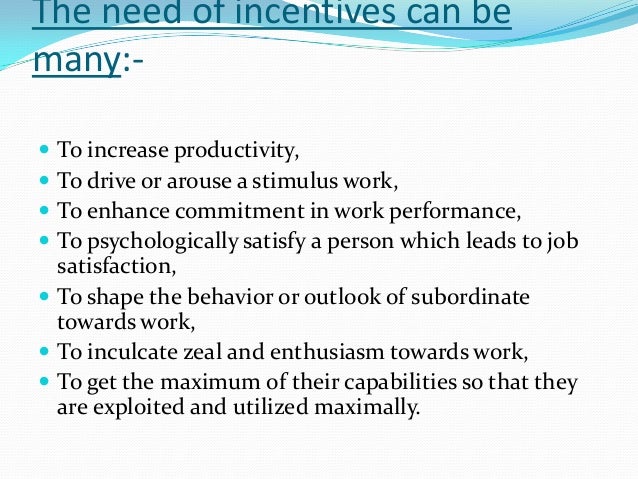 types of incentives An incentive is something that motivates an individual to perform an action the study of incentive structures is central to the study of all economic activities (both . types of incentives An incentive is something that motivates an individual to perform an action the study of incentive structures is central to the study of all economic activities (both .