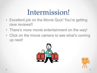 Intermission Slide Example Types of movies | PPTX