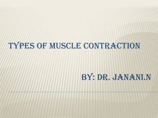 TYPES OF MUSCLE CONTRACTION physiotherapy.pptx
