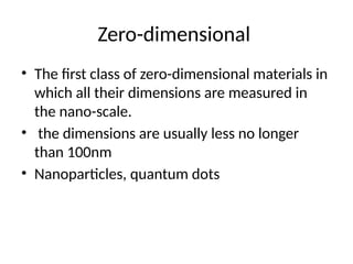 Nano structures, properties, and its types (1).pptx