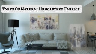 Types Of Natural Upholstery Fabrics
 