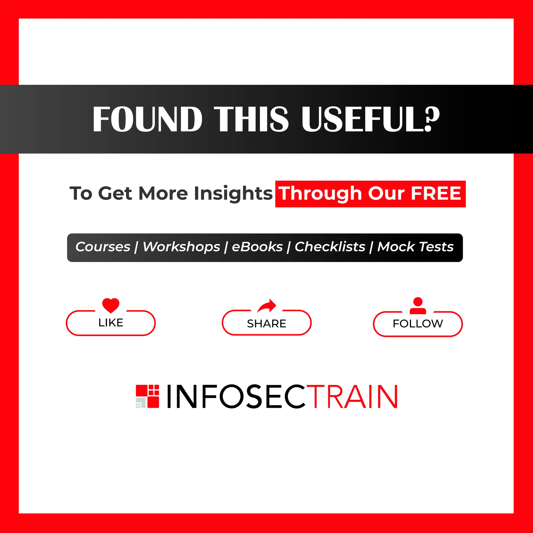 To Get More Insights Through Our FREE
FOUND THIS USEFUL?
Courses | Workshops | eBooks | Checklists | Mock Tests
LIKE FOLLOW
SHARE