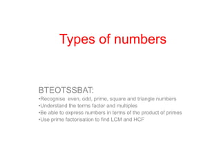 Types of numbers BTEOTSSBAT: ,[object Object]