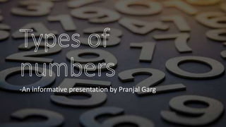 -An informative presentation by Pranjal Garg
 
