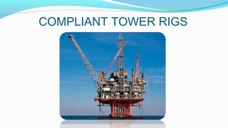 Types of Offshore Oil and Gas rigs | PPT