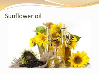 Sunflower oil
 