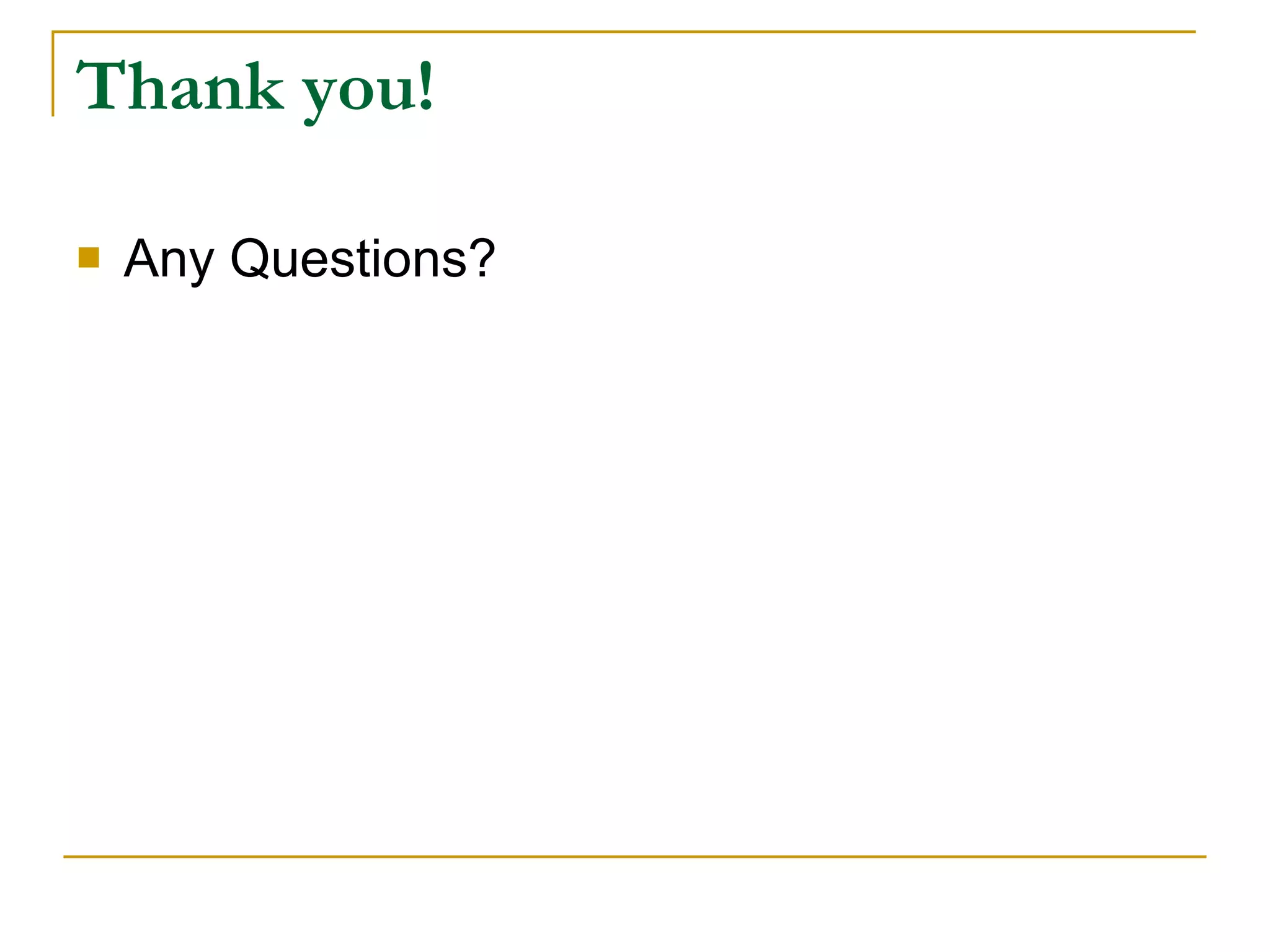 Thank you! Any Questions? 