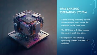 Time-sharing Operating System
 