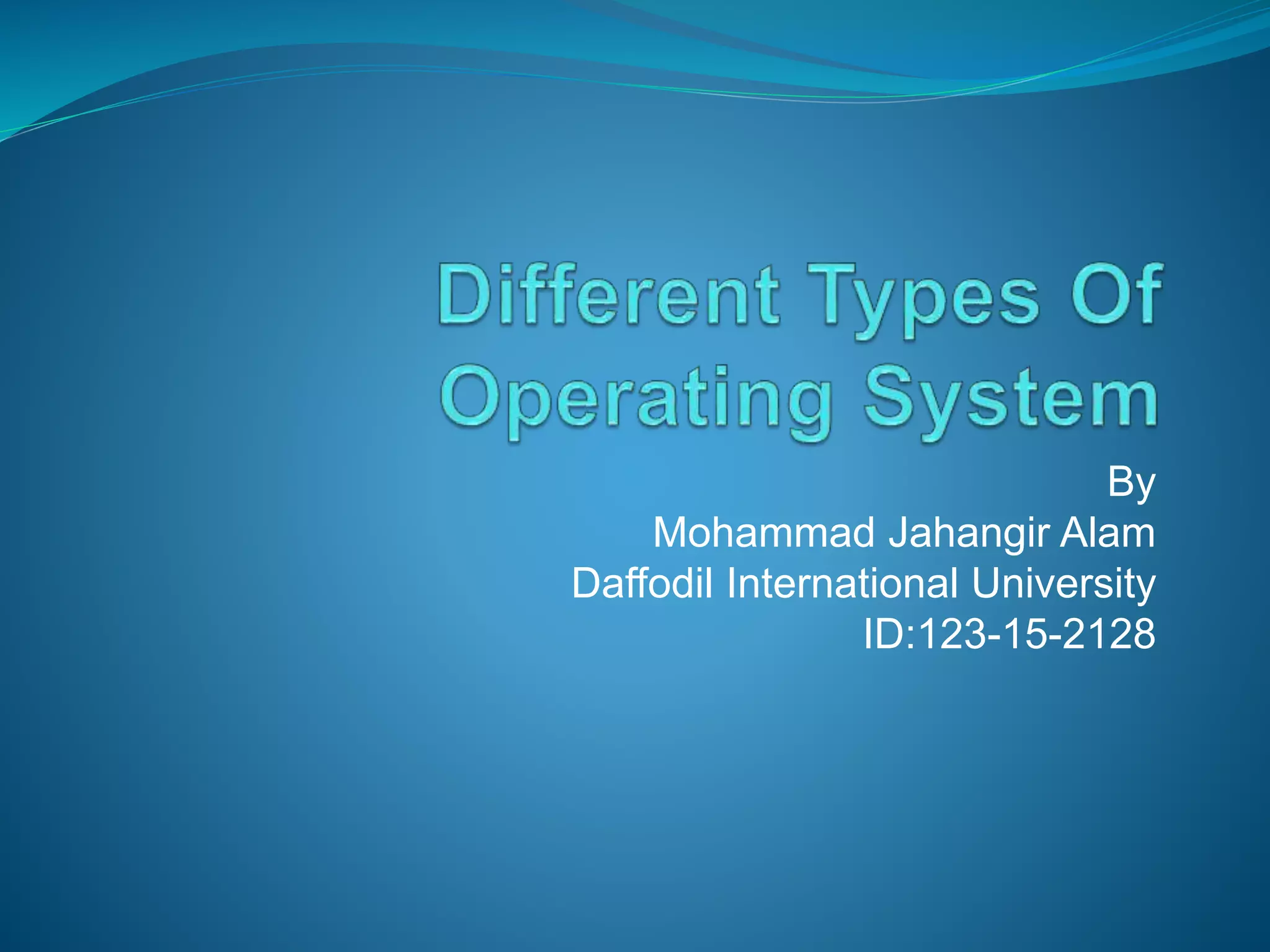 Types of operating system | PPTX | Operating Systems | Computer ...