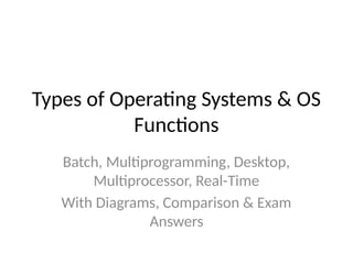 Comprehensive Overview of Operating Systems: Types, Functions, and ...