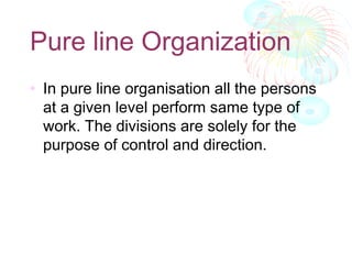 Pure Line Means Types of organization | PPT