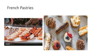 French Pastries
 