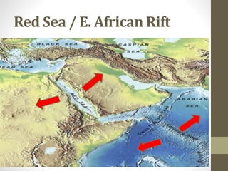 Red Sea / E. African Rift
 