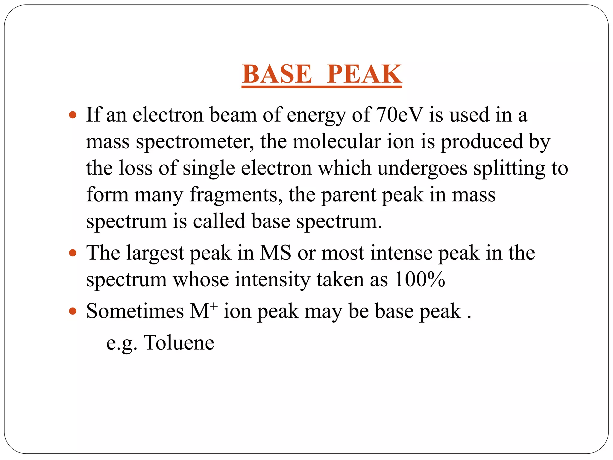 TYPES OF PEAKS IN MASS SPECTROSCOPY.pptx
