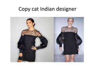 Copy cat Indian designer
 