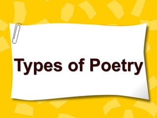 Types of Poetry
 