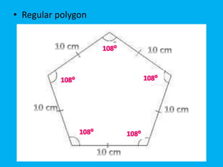 • Regular polygon 
 