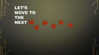 LET’S
MOVE TO
THE
NEXT
 