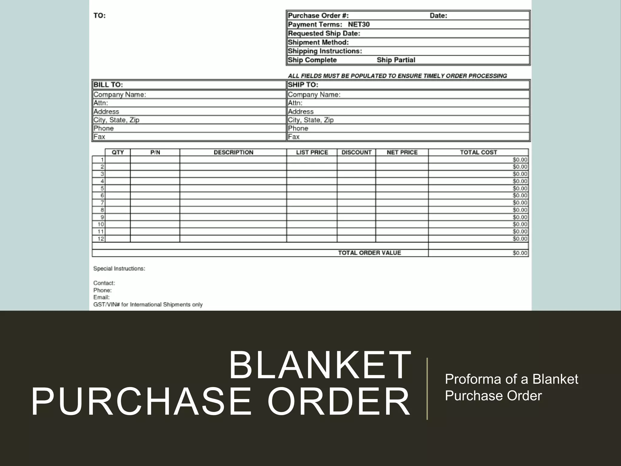BLANKET
PURCHASE ORDER
Proforma of a Blanket
Purchase Order
 