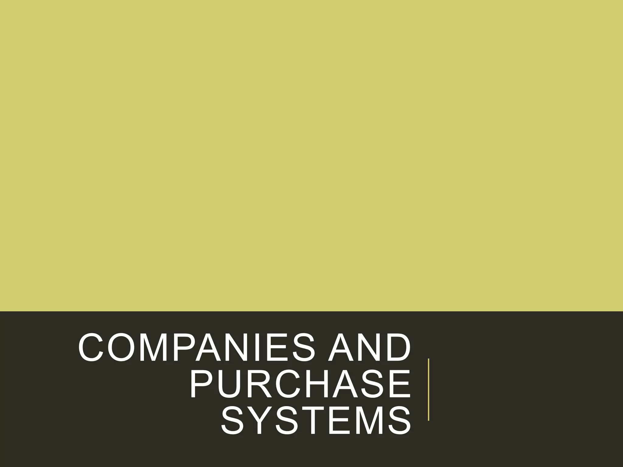 COMPANIES AND
PURCHASE
SYSTEMS
 