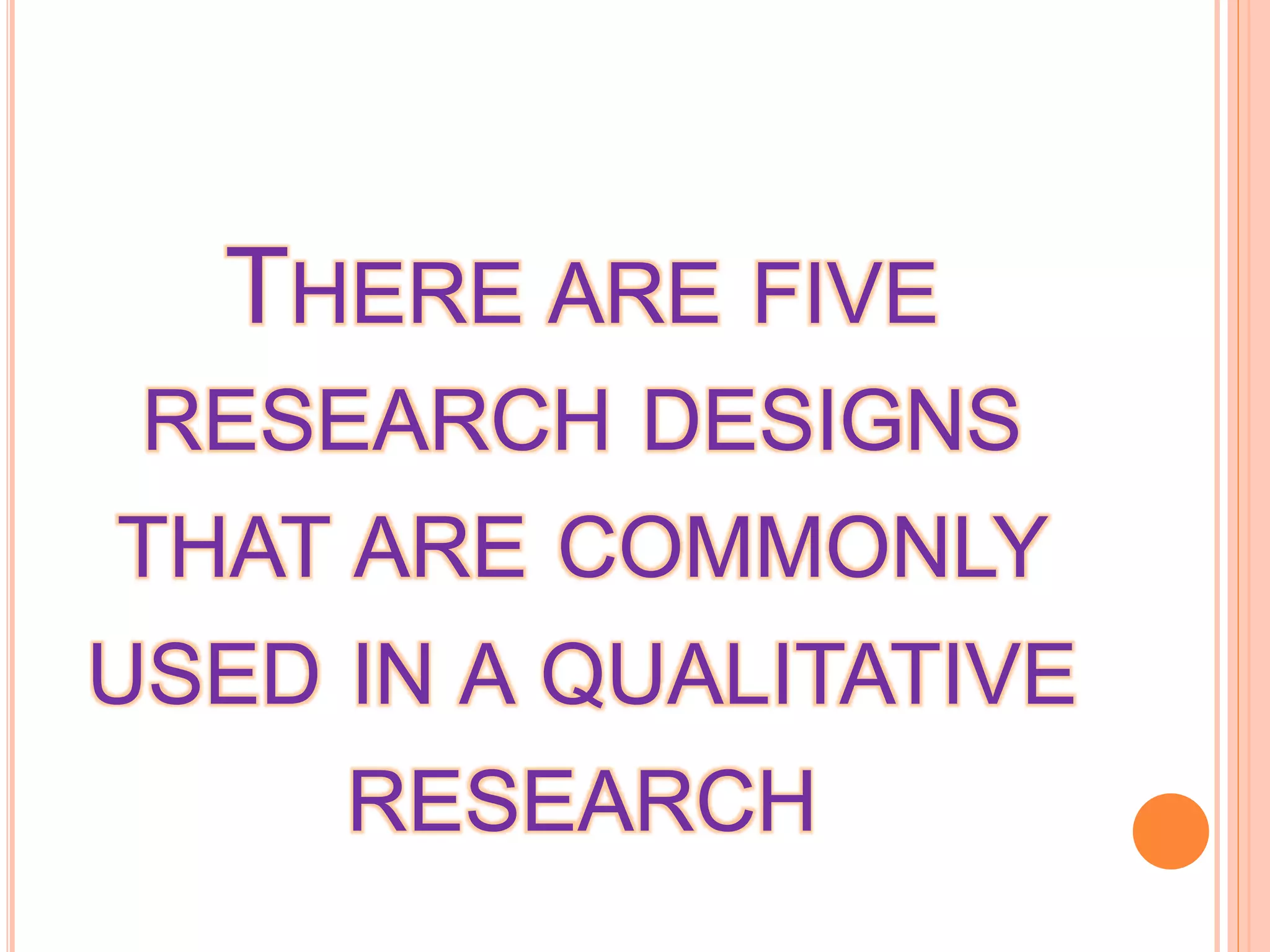 Types of qualitative research design | PPTX | Science