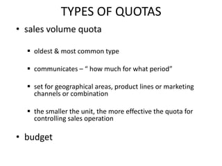 TYPES OF QUOTAS sales volume quota ,[object Object]