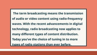 Comprehensive Overview of Radio Broadcasting Types and Terminology | PPTX