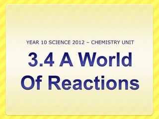 YEAR 10 SCIENCE 2012 – CHEMISTRY UNIT
 