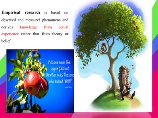 © CHIPS Networks
Empirical research is based on
observed and measured phenomena and
derives knowledge from actual
experience rather than from theory or
belief.
 