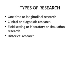 TYPES OF RESEARCH about research and its application | PPTX