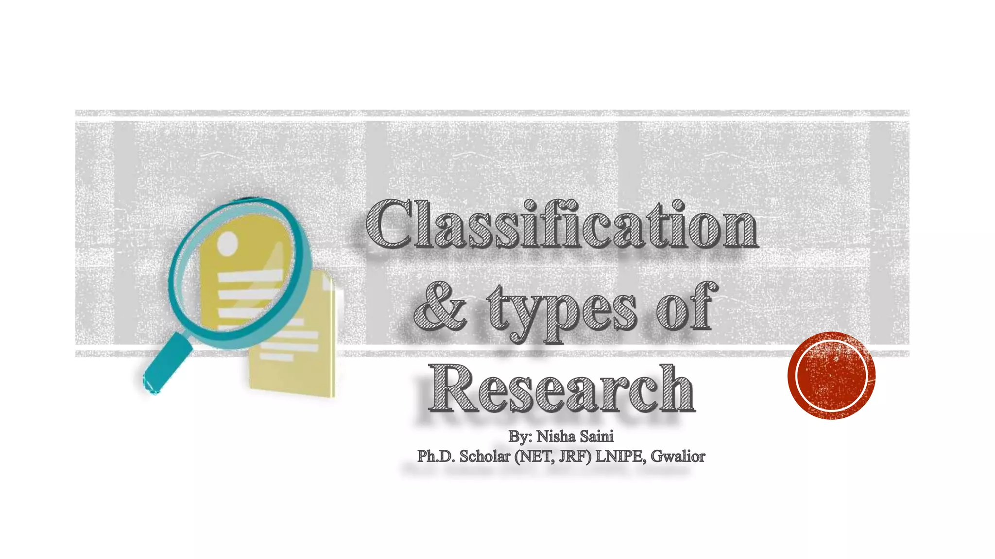 Types of research ppt. By Nisha Saini | PPT