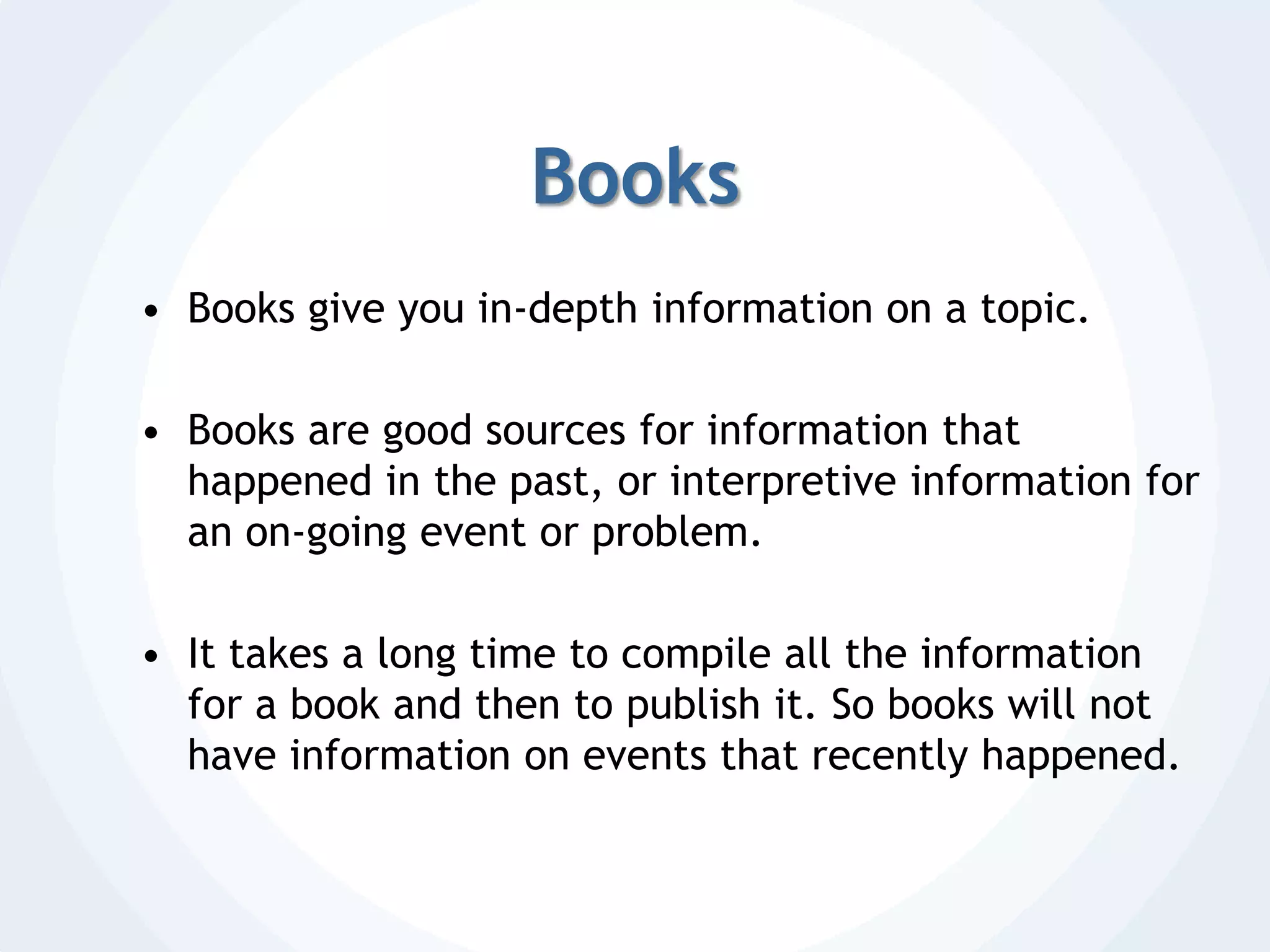 Secondary sources can be available in electronic format so that more people have access to the sources for convenience.