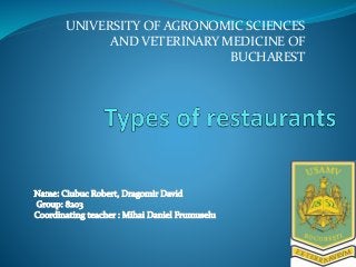 UNIVERSITY OF AGRONOMIC SCIENCES
AND VETERINARY MEDICINE OF
BUCHAREST
 